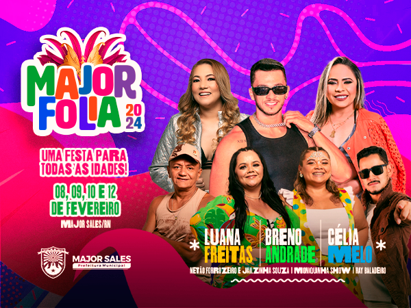 Confira a programação do Major Folia 2024.